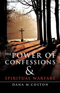 Front cover_The Power of Confessions & Spiritual Warfare