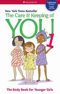 The Care And Keeping Of You (revised): The Body Book For Younger Girls by Valorie Schaefer