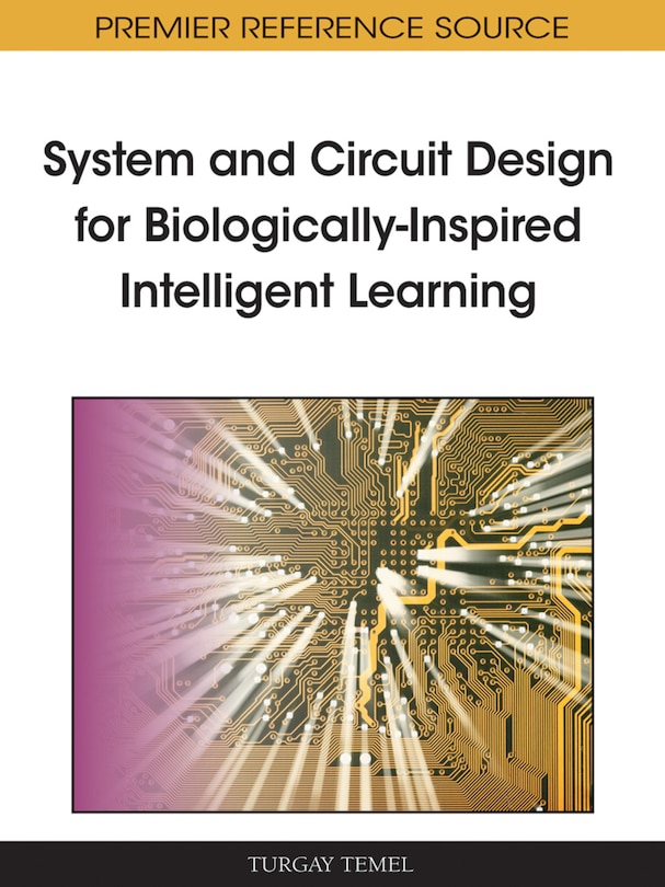 Front cover_System and Circuit Design for Biologically-Inspired Intelligent Learning