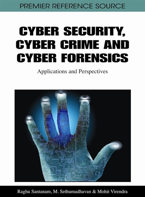 Front cover_Cyber Security, Cyber Crime and Cyber Forensics