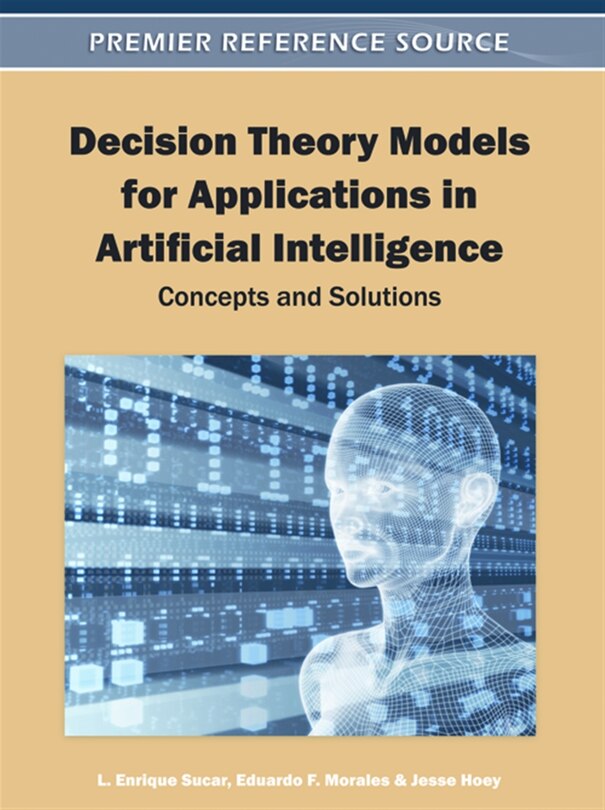 Front cover_Decision Theory Models for Applications in Artificial Intelligence