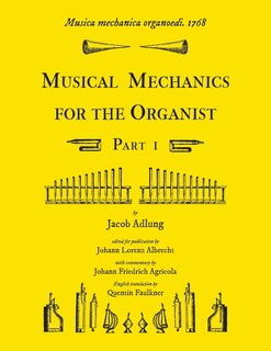 Couverture_Musica mechanica organoedi / Musical mechanics for the organist, Part 1