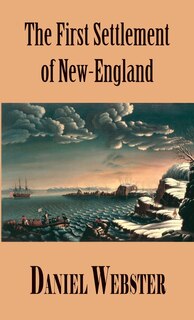 Couverture_A Discourse, Delivered at Plymouth, December 22, 1820. In Commemoration of the First Settlement of New-England