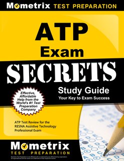 Atp Exam Secrets Study Guide: Atp Test Review For The Resna Assistive Technology Professional Exam