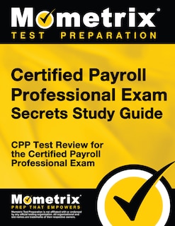 Front cover_Certified Payroll Professional Exam Secrets Study Guide