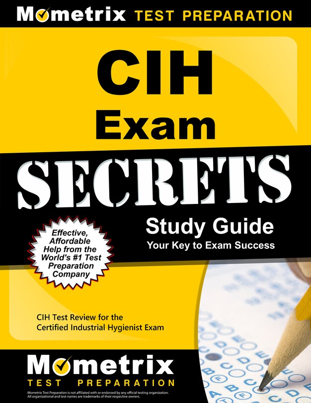 Cih Exam Secrets Study Guide: Cih Test Review For The Certified Industrial Hygienist Exam