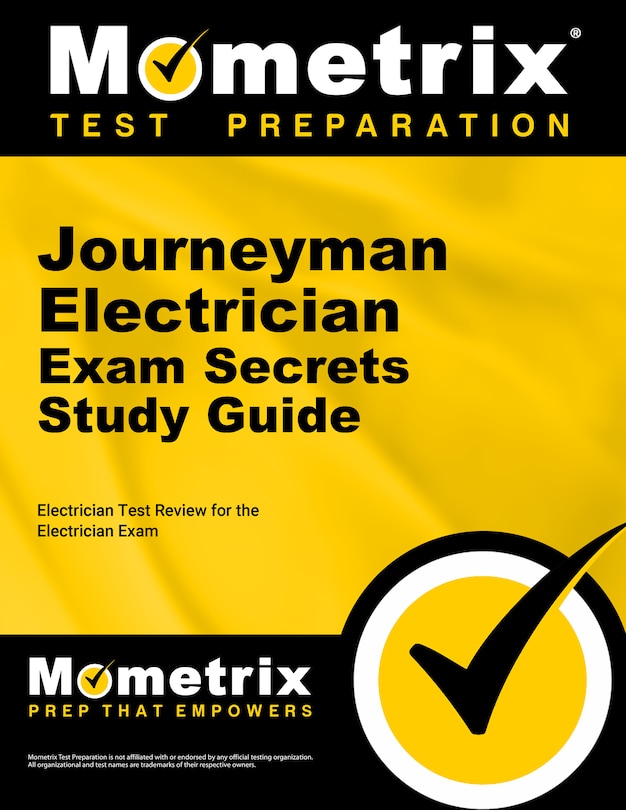Journeyman Electrician Exam Secrets Study Guide: Electrician Test Review For The Electrician Exam