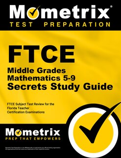 Front cover_FTCE Middle Grades Mathematics 5-9 Secrets Study Guide