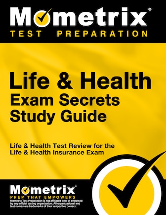 Life & Health Exam Secrets Study Guide: Life & Health Test Review for the Life & Health Insurance Exam