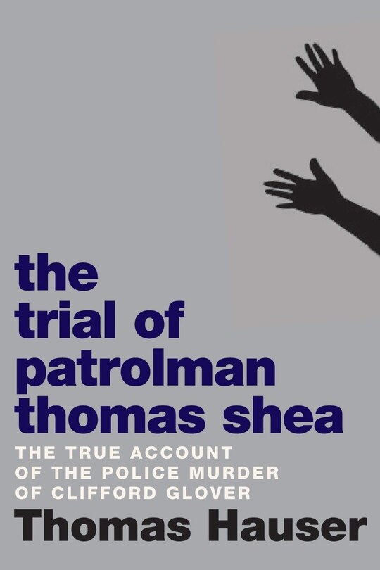Front cover_The Trial Of Patrolman Thomas Shea