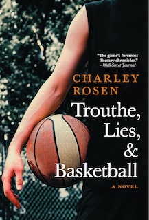 Front cover_Trouthe, Lies, And Basketball