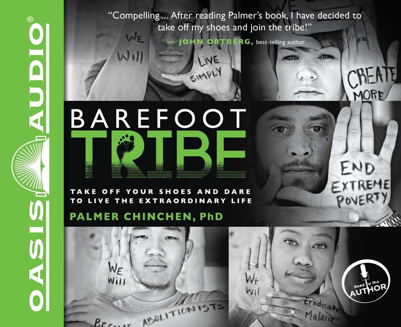 Barefoot Tribe (library Edition): Take Off Your Shoes And Dare To Live The Extraordinary Life