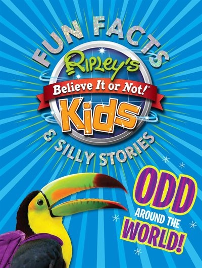 Ripley's Fun Facts & Silly Stories: ODD AROUND THE WORLD