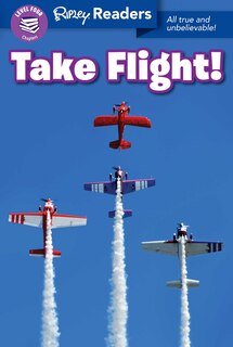 Front cover_Ripley Readers Level4 Take Flight!