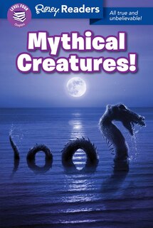 Couverture_Ripley Readers Level4 Lib Edn Mythical Creatures!