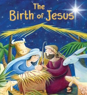 Front cover_My First Bible Stories (new Testament): The Birth Of Jesus