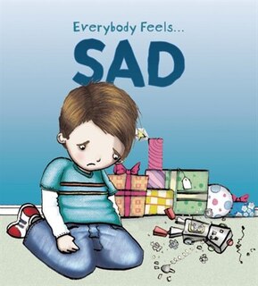 Everybody Feels ... Sad