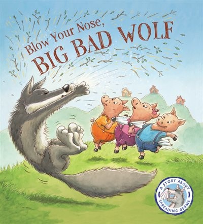 Front cover_Fairytales Gone Wrong: Blow Your Nose, Big Bad Wolf!