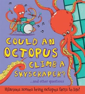 Front cover_Could An Octopus Climb A Skyscraper?