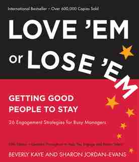 Love 'Em or Lose 'Em: Getting Good People to Stay de Beverly Kaye
