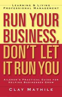 Front cover_Run Your Business, Don't Let It Run You