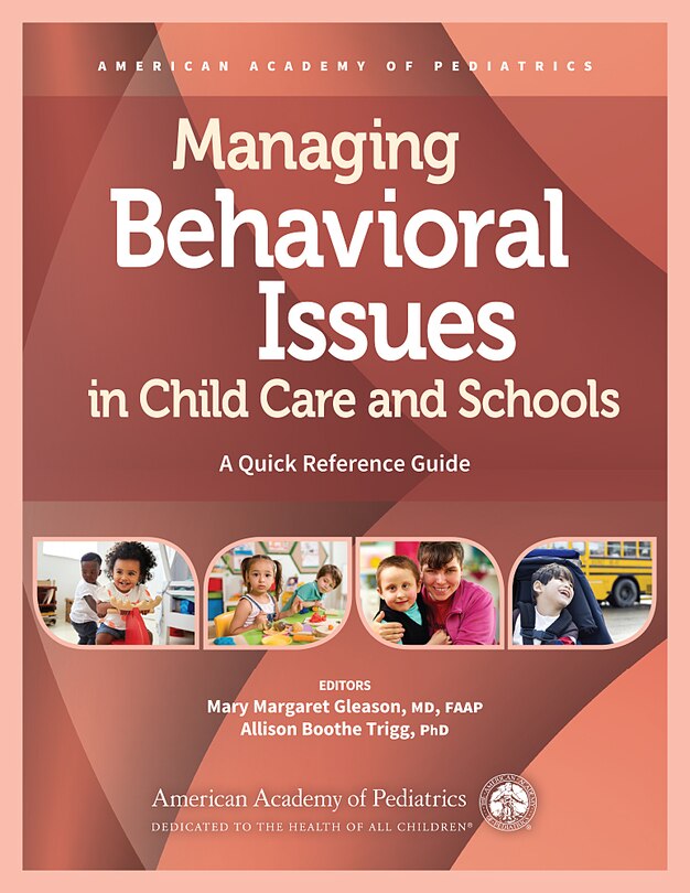 Managing Behavioral Issues In Child Care And Schools: A Quick Reference Guide