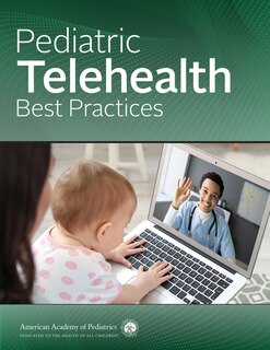 Front cover_Pediatric Telehealth Best Practices