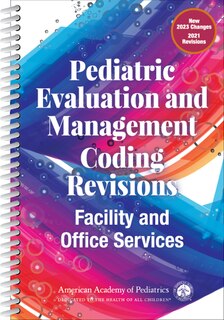 Front cover_Pediatric Evaluation and Management Coding Revisions