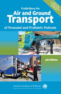 Couverture_Guidelines for Air and Ground Transport of Neonatal and Pediatric Patients