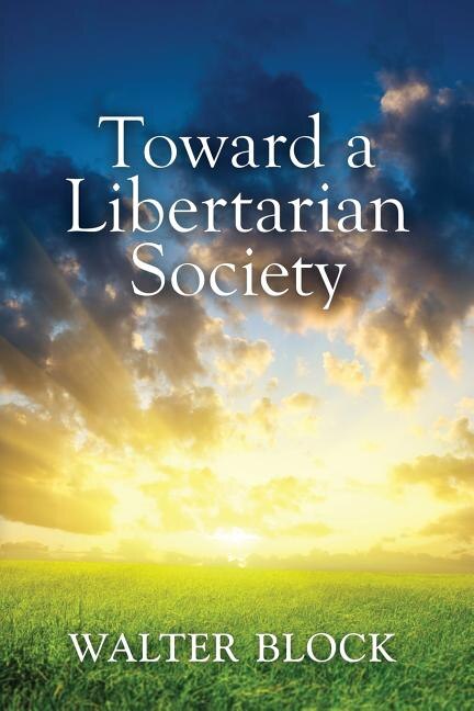 Front cover_Toward a Libertarian Society