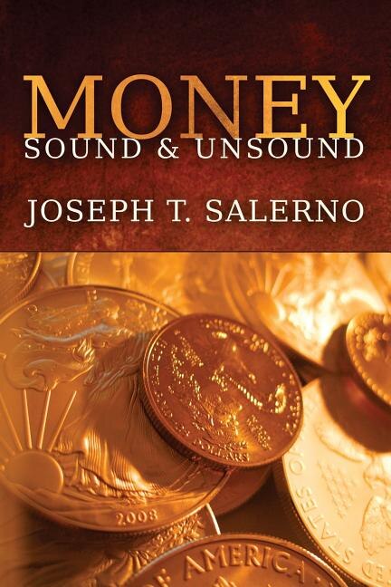 Money: Sound and Unsound