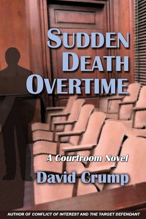 Sudden Death Overtime: A Courtroom Novel