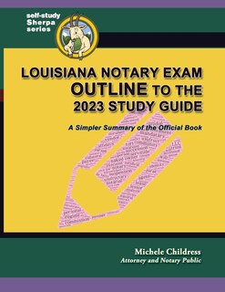 Front cover_Louisiana Notary Exam Outline to the 2023 Study Guide