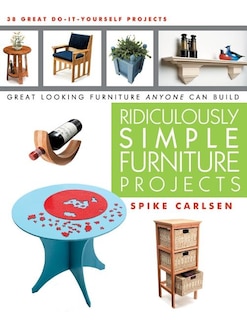 Front cover_Ridiculously Simple Furniture Projects