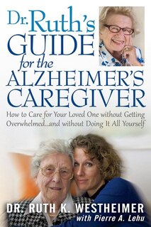 Front cover_Dr Ruth's Guide for the Alzheimer's Caregiver
