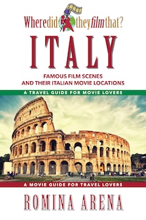 Front cover_Where Did They Film That? Italy