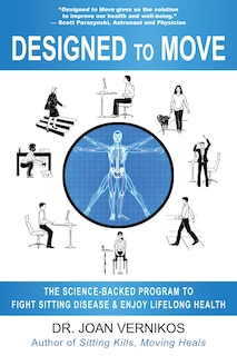 Designed To Move: The Science-backed Program To Fight Sitting Disease And Enjoy Lifelong Health