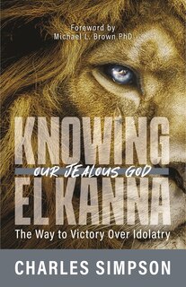 Front cover_Knowing El Kanna, Our Jealous God