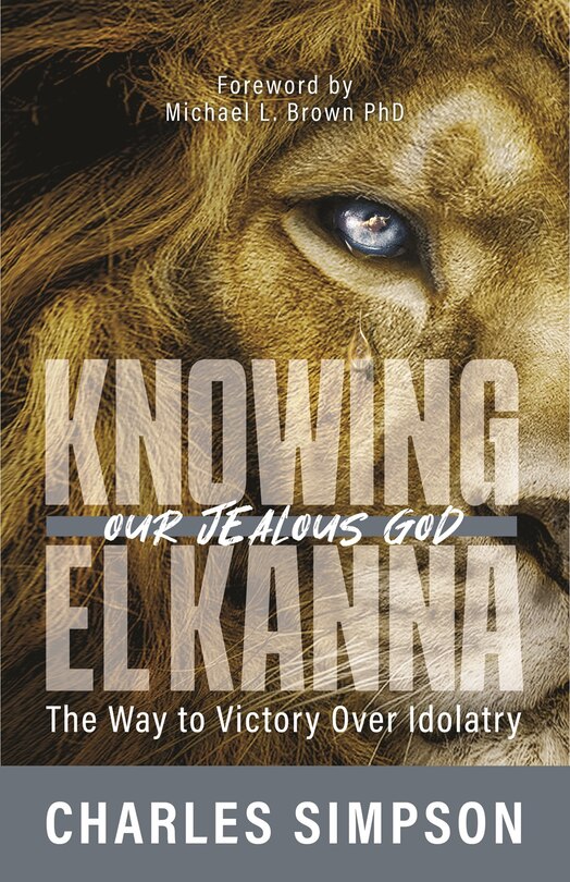 Front cover_Knowing El Kanna, Our Jealous God