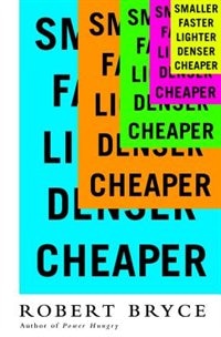 Front cover_Smaller Faster Lighter Denser Cheaper