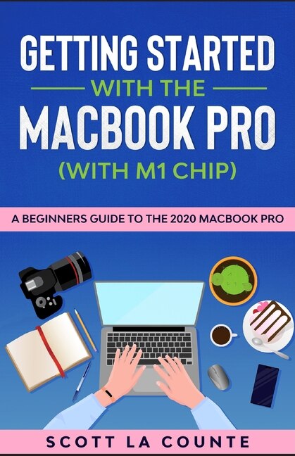 Front cover_Getting Started With the MacBook Pro (With M1 Chip)