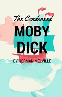Front cover_The Condensed Moby Dick