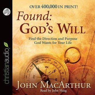 Found: God's Will: Find The Direction And Purpose God Wants For Your Life