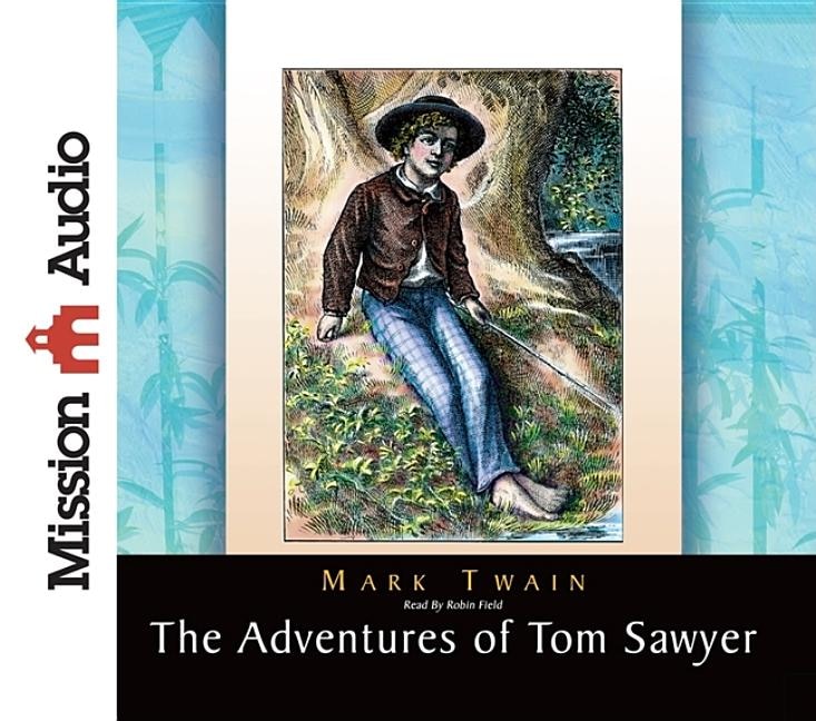 The Adventures Of Tom Sawyer: Unabridged