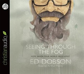 Seeing Through The Fog: Hope When Your World Falls Apart