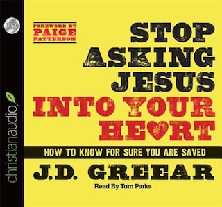 Couverture_Stop Asking Jesus Into Your Heart