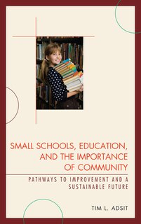 Couverture_Small Schools, Education, and the Importance of Community