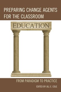 Front cover_Preparing Change Agents for the Classroom