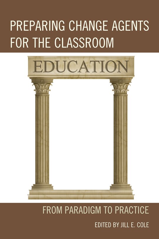 Front cover_Preparing Change Agents for the Classroom
