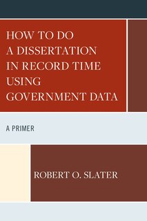Front cover_How to Do a Dissertation in Record Time Using Government Data